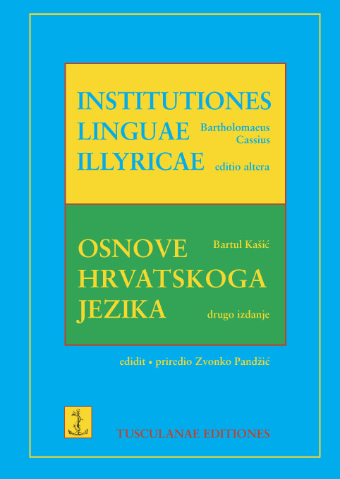 Osnove hrvatskoga jezika - Bartul Kašić - Zvonko Pandžić