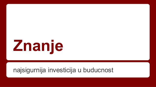 znanje je najsigurnija investicija u buducnost 1 638